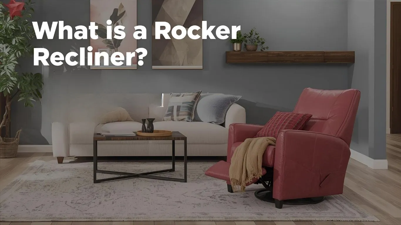 What Is a Rocker Recliner